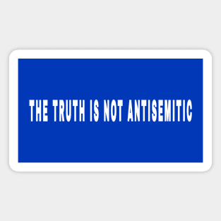 The Truth Is Not Antisemitic - Back Magnet